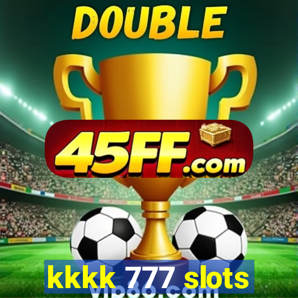 kkkk 777 slots